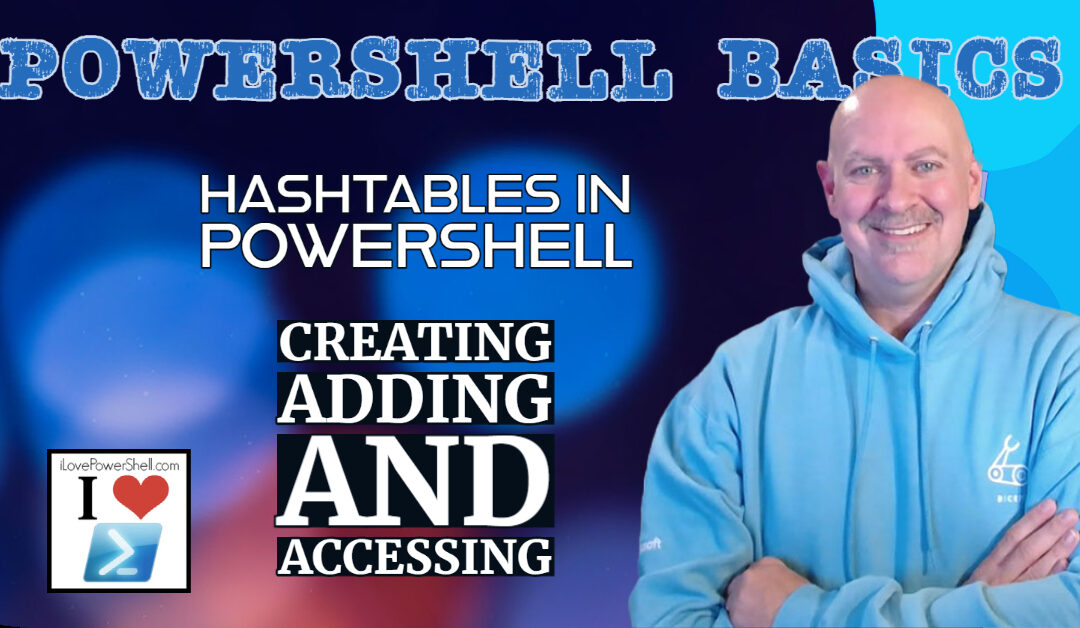 PowerShell Basics - Hashtables in PowerShell: Creating, Adding and Accessing by Michael Simmons