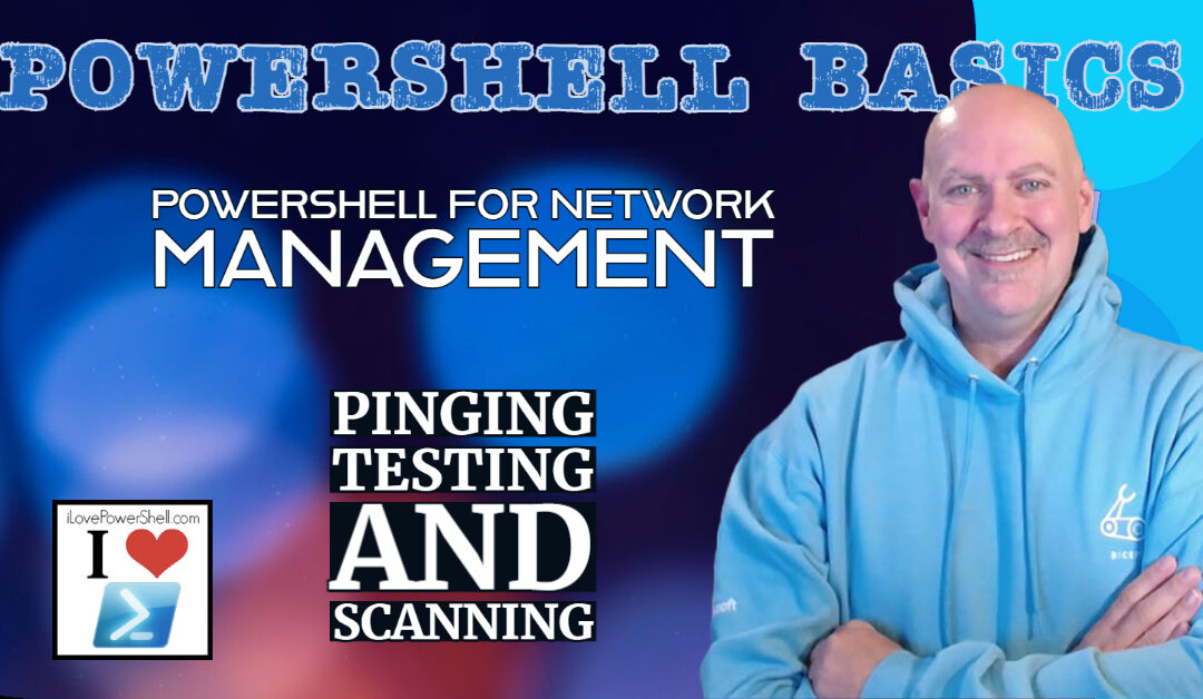 PowerShell Basics - Network Management Pinging Testing Scanning by Michael Simmons